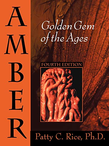 Stock image for Amber: Golden Gem of the Ages: Fourth Edition for sale by SecondSale