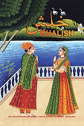 Stock image for KHALISH: An Anthology of Urdu Couplets for sale by Chiron Media