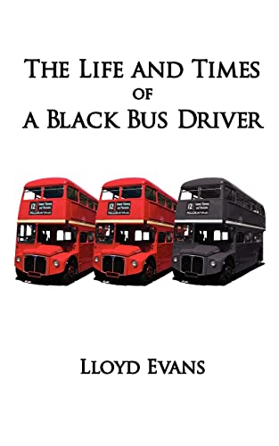 Stock image for The Life and Times of a Black Bus Driver for sale by Chiron Media