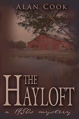 Stock image for The Hayloft: a 1950s mystery for sale by Karl Theis