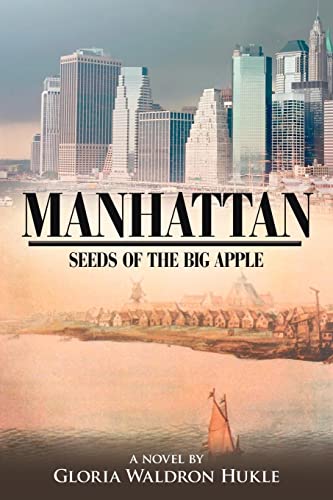 9781425942601: MANHATTAN: Seeds of the Big Apple