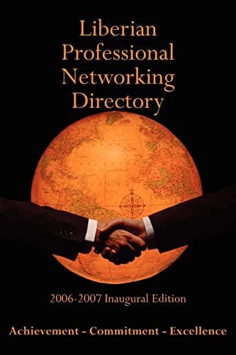 Liberian Professional Networking Directory: 2006-2007 Inaugural Edition (9781425943028) by Williams, Thomas