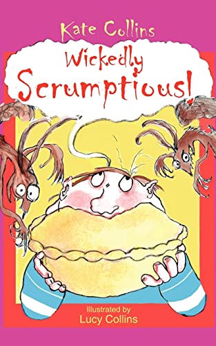 Imagen de archivo de Wickedly Scrumptious! a la venta por Lucky's Textbooks