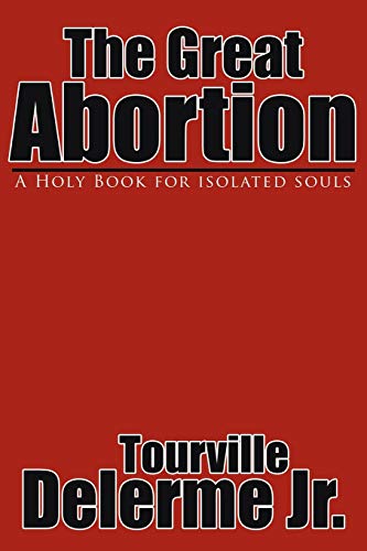 Stock image for The Great Abortion: A Holy Book for Isolated Souls for sale by Chiron Media