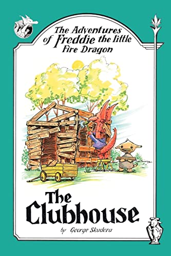 Stock image for The Adventures of Freddie the little Fire Dragon: The Clubhouse for sale by Lucky's Textbooks