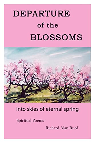 9781425945961: DEPARTURE of the BLOSSOMS: into skies of eternal spring