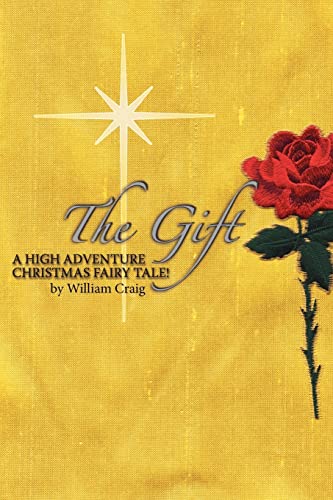 Beispielbild fr The Gift: A High Adventure Christmas Fairy Tale!! zum Verkauf von AwesomeBooks