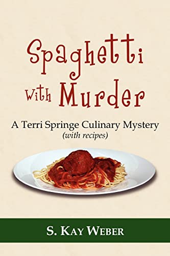 9781425947309: Spaghetti With Murder: A Terri Springe Culinary Mystery (with recipes)