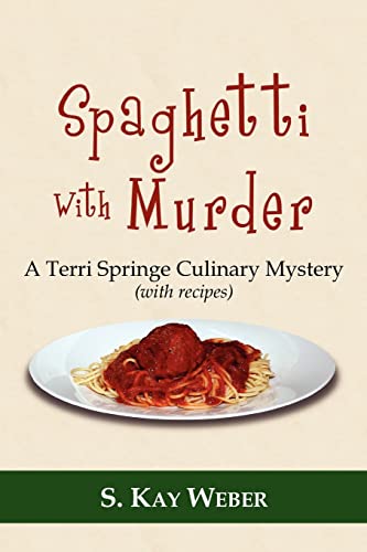 Stock image for Spaghetti with Murder : A Terri Springe Culinary Mystery for sale by Better World Books