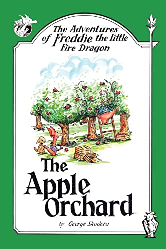 Stock image for The Adventures of Freddie the little Fire Dragon: The Apple Orchard for sale by Chiron Media