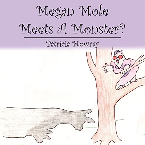 Stock image for Megan Mole Meets A Monster? for sale by Lucky's Textbooks