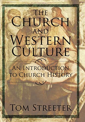Beispielbild fr The Church and Western Culture: An Introduction to Church History zum Verkauf von SecondSale
