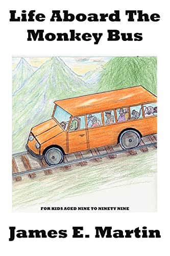 Life Aboard The Monkey Bus (9781425953645) by Martin, James E.