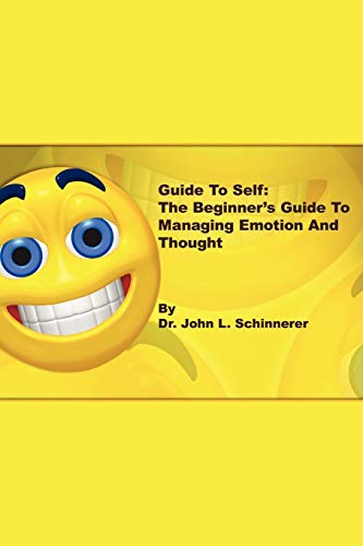 Imagen de archivo de Guide to Self: The Beginners Guide to Managing Emotion and Thought a la venta por Mr. Bookman