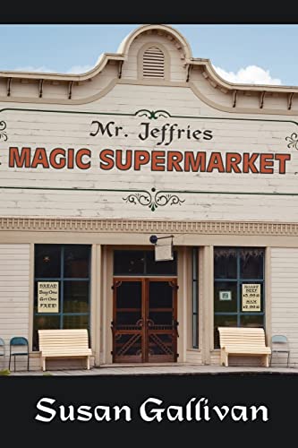 Mr. Jeffries Magic Supermarket - Susan Gallivan