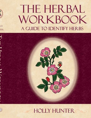 The Herbal Workbook: A Guide to Identify Herbs (9781425954598) by Hunter, Holly