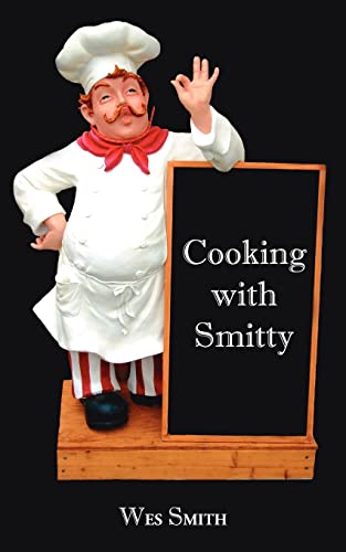 Cooking with Smitty (9781425955342) by Smith, Wesley