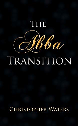 The Abba Transition (9781425959708) by Waters, Christopher