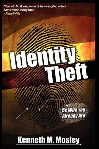 Imagen de archivo de Identity Theft: Be Who You Already Are! a la venta por Chiron Media