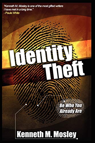 Stock image for Identity Theft: Be Who You Already Are! for sale by Chiron Media