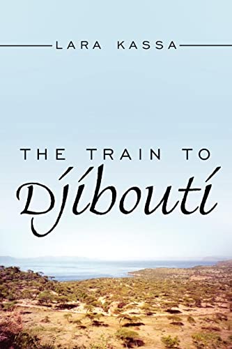 Beispielbild fr The Train to Djibouti zum Verkauf von Wonder Book