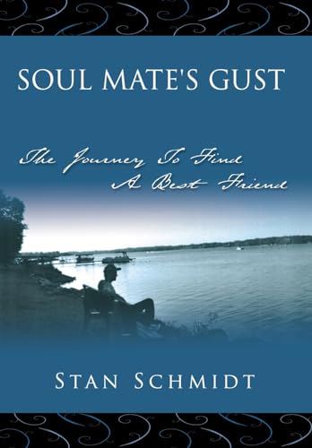 9781425960759: Soul Mate's Gust: The Journey to Find a Best Friend