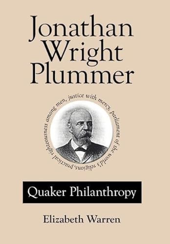 9781425962500: Jonathan Wright Plummer: Quaker Philanthropy