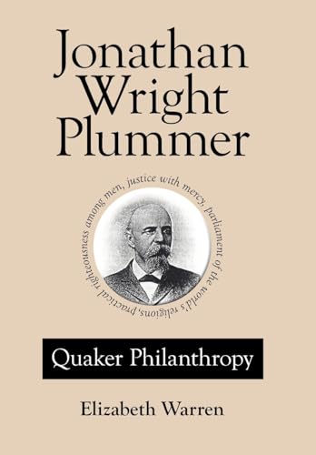 9781425962500: Jonathan Wright Plummer: Quaker Philanthropy