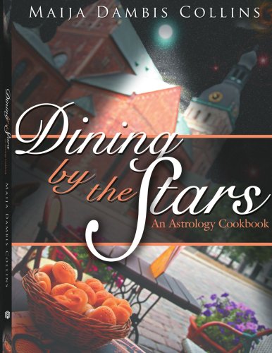 Dining by the Stars: An Astrology Cookbook