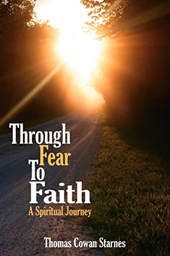 Beispielbild fr Through Fear To Faith: A Spiritual Journey zum Verkauf von Wonder Book