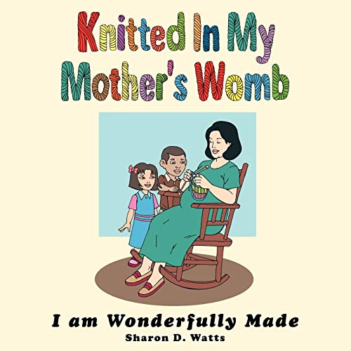 Stock image for Knitted In My Mother's Womb I am Wonderfully Made for sale by PBShop.store US