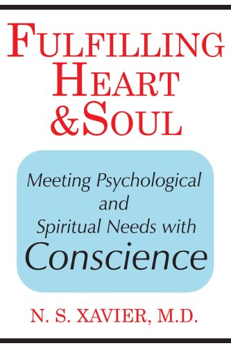 Stock image for Fulfilling Heart and Soul: Meeting Psychological and Spiritual Needs with Conscience for sale by SecondSale