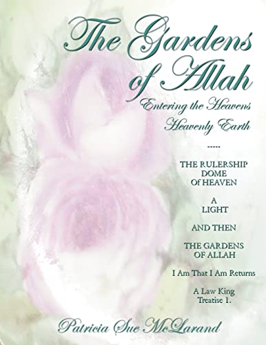 Stock image for The Gardens of Allah Entering the Heavens Heavenly Earth for sale by PBShop.store US