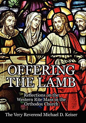 9781425970826: Offering the Lamb: Reflections on the Western Rite Mass in the Orthodox Church