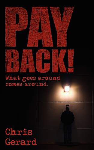 PAY BACK!: What goes around comes around. (9781425971021) by Rees, Chris
