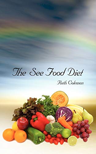 The See Food Diet (9781425972226) by Coleman, Ruth