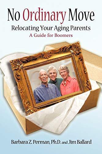 Imagen de archivo de No Ordinary Move: Relocating Your Aging Parents a la venta por SecondSale