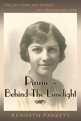 Imagen de archivo de Pinnie - Behind The Limelight: The Life Story and Diaries of a Remarkable Lady a la venta por WorldofBooks