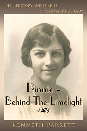 Stock image for Pinnie - Behind The Limelight: The Life Story and Diaries of a Remarkable Lady for sale by WorldofBooks