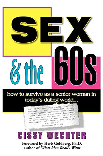 9781425972837: Sex & the 60s: How to Survive as a Senior Woman in Today's Dating World