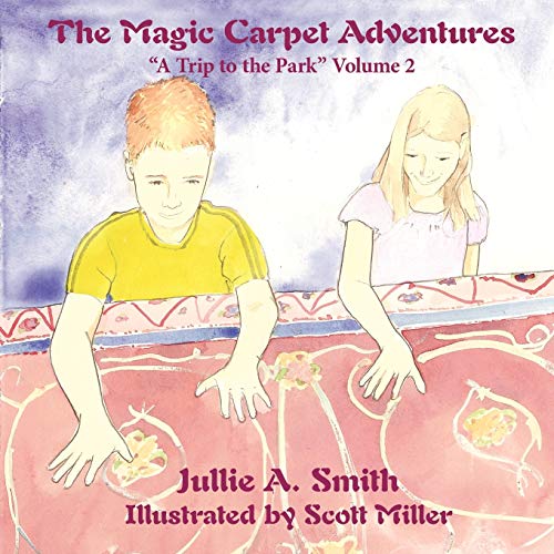 Stock image for The Magic Carpet Adventures A Trip to the Park Volume 2 for sale by PBShop.store US