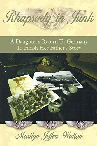Beispielbild fr Rhapsody in Junk: A Daughter's Return to Germany to Finish Her Father's Story zum Verkauf von HPB-Red