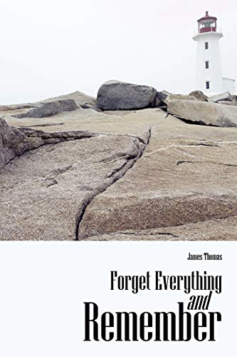 Forget Everything and Remember (9781425975548) by Thomas, James