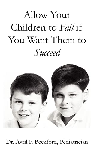 Imagen de archivo de Allow Your Children to Fail If You Want Them to Succeed a la venta por More Than Words