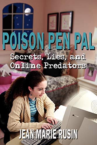 Stock image for Poison Pen Pal Secrets, Lies, and Online Predators for sale by PBShop.store US