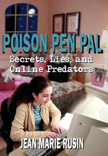 Stock image for Poison Pen Pal: Secrets, Lies, and Online Predators for sale by Lucky's Textbooks