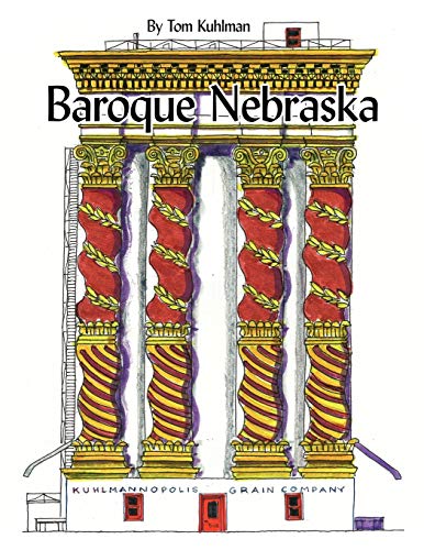 Beispielbild fr Baroque Nebraska: An Architectural Entertainment zum Verkauf von HPB-Red