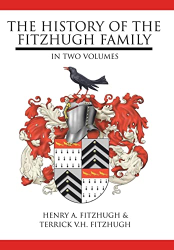Imagen de archivo de THE HISTORY OF THE FITZHUGH FAMILY : IN TWO VOLUMES a la venta por Richard Sylvanus Williams (Est 1976)