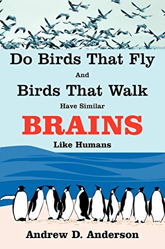 9781425978518: Do Birds That Fly and Birds That Walk Have Similar Brains Like Humans