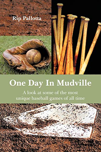 Beispielbild fr One Day in Mudville : A look at some of the most unique baseball games of all Time zum Verkauf von Better World Books